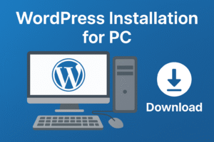 WordPress Installation for PC